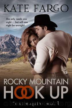 Rocky Mountain Hook Up (To Love Again Book 1) by Fargo Kate