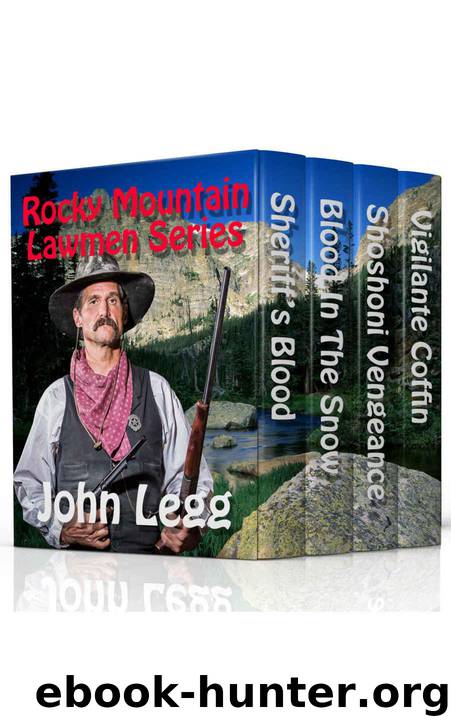 Rocky Mountain Lawmen Series Box Set: Four John Legg Westerns by Legg John