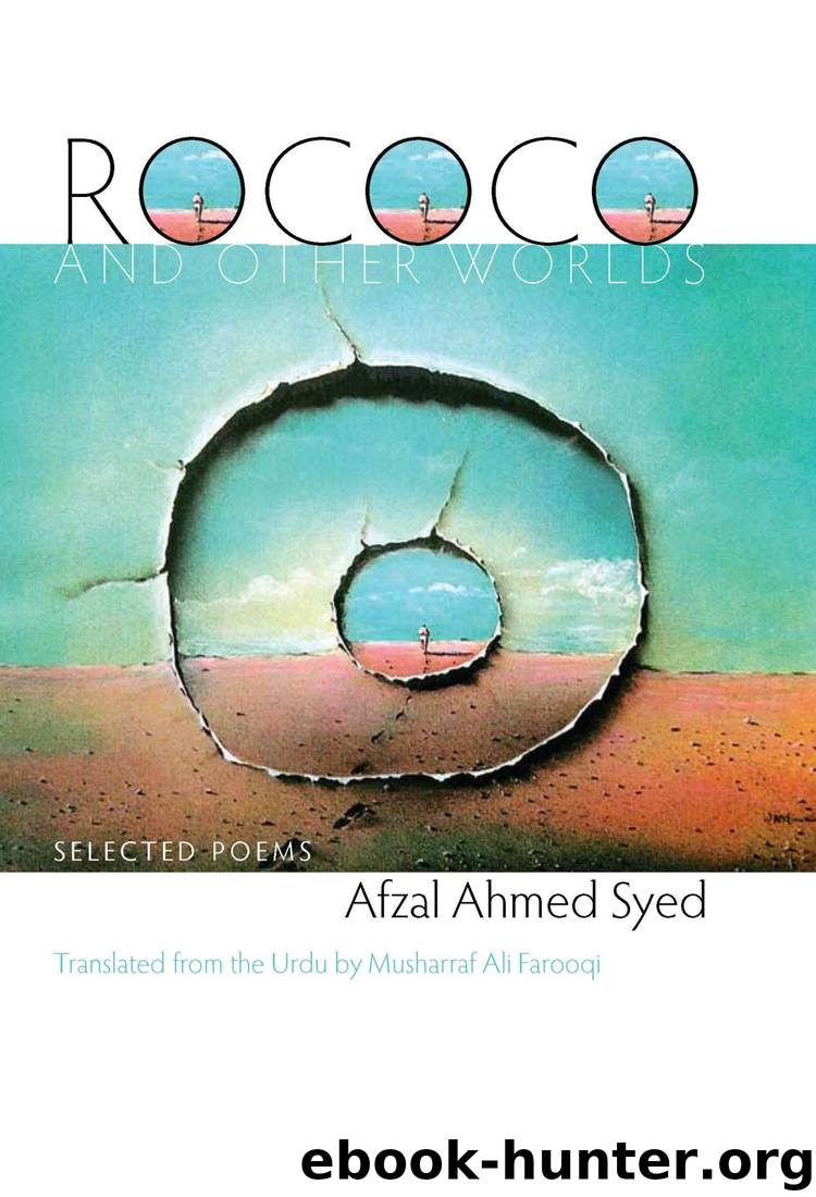 Rococo and Other Worlds by Afzal Ahmed Syed & Musharraf Ali Farooqi