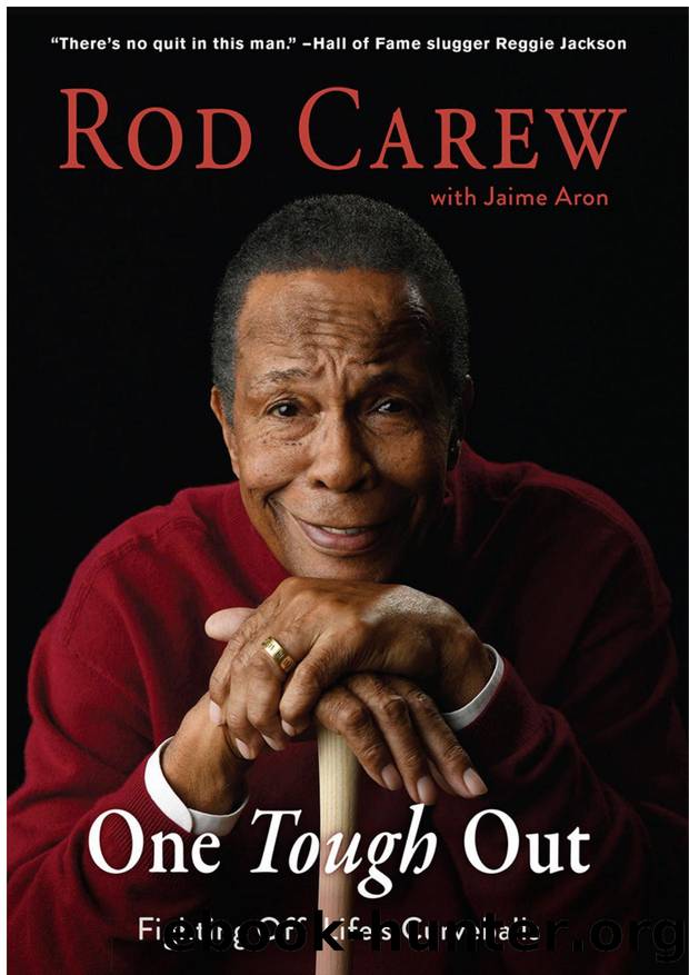Rod Carew: One Tough Out: Fighting Off Life's Curveballs by Rod Carew & Jaime Aron