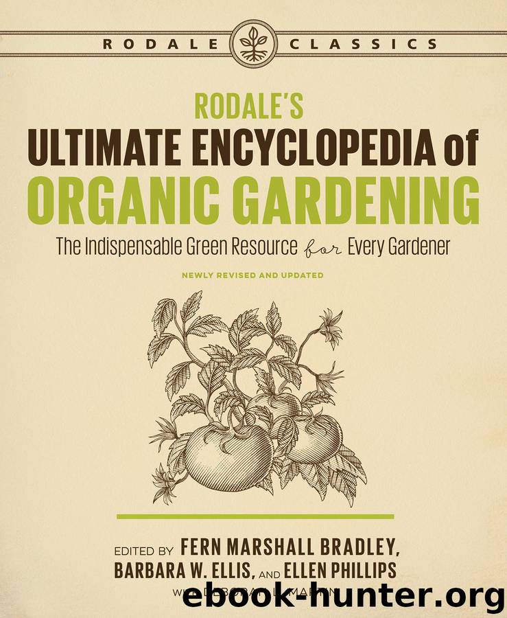 Rodale's Ultimate Encyclopedia of Organic Gardening by Fern Marshall Bradley