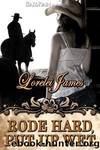 Rode Hard, Put Up Wet: Rough Riders 2 by Lorelei James