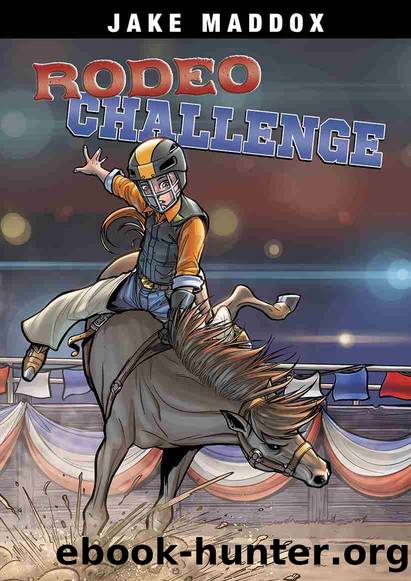 Rodeo Challenge by Jake Maddox