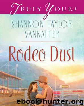 Rodeo Dust by Vannatter Shannon Taylor;