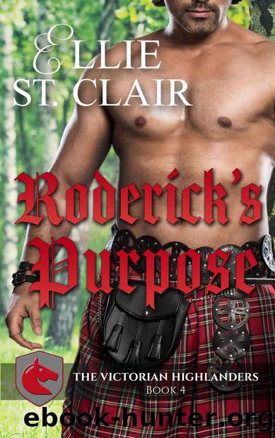 Roderick’s Purpose: The Victorian Highlanders Book 4 by St. Clair Ellie