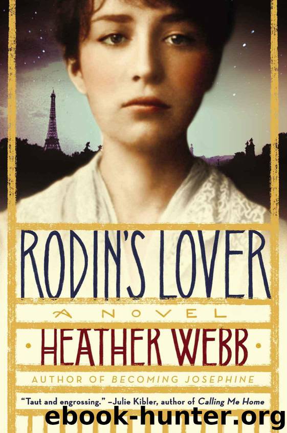Rodin's Lover: A Novel by Webb Heather