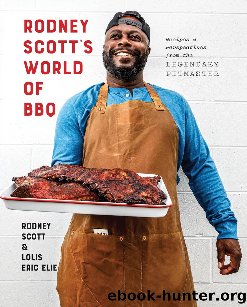 Rodney Scott's World of BBQ by Rodney Scott & Lolis Eric Elie