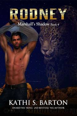 Rodney: Marshallâs Shadow â Jaguar Shapeshifter Romance by Kathi S. Barton