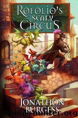 Rofolio's Scaly Circus by Jonathon Burgess
