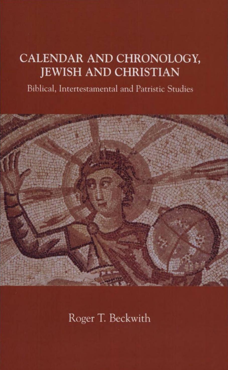 Roger T. Beckwith by Calendar & Chronology Jewish & Christian