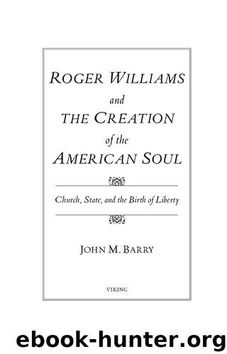 Roger Williams and the Creation of the American Soul by John M. Barry