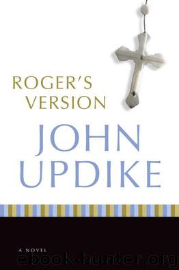 Roger's Version by Updike John