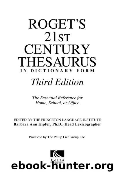 Roget's 21st Century Thesaurus (3rd Edition) by Kipfer & Barbara Ann