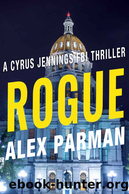 Rogue (Cyrus Jennings FBI Mystery Thriller Book 1) by Alex Parman