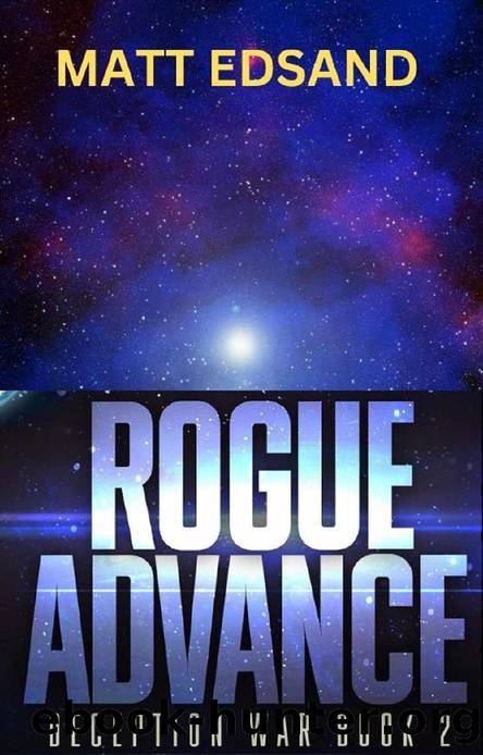 Rogue Advance (Deception War Book 2) by Matt Edsand