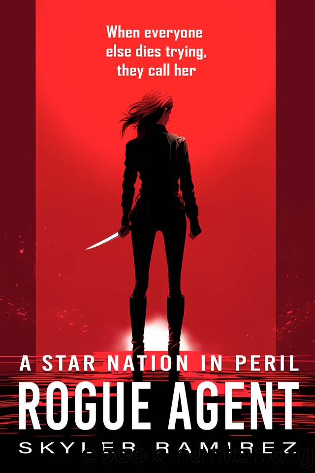 Rogue Agent: A Science Fiction Tale of Assassins, Spies, and Betrayals! (A Star Nation in Peril Book 1) by Skyler Ramirez