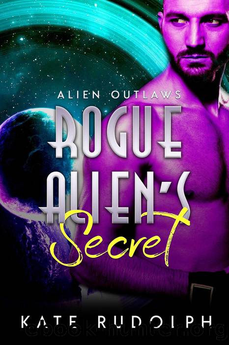 Rogue Alien's Secret by Kate Rudolph