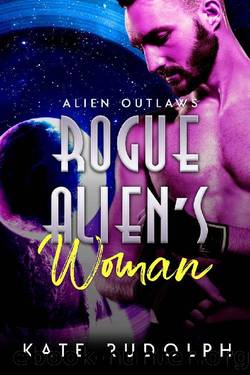 Rogue Alien's Woman (Alien Outlaws Book 2) by Kate Rudolph