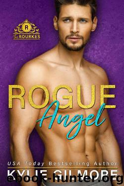 Rogue Angel (The Rourkes, Book 10) by Kylie Gilmore