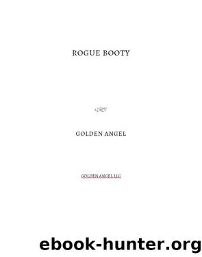 Rogue Booty by Golden Angel