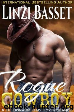 Rogue Cowboy (Billionaire Bad Boy Romance Book 2) by Linzi Basset