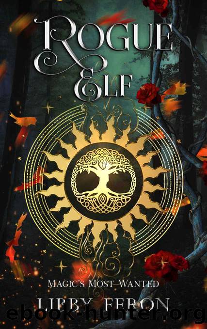 Rogue Elf (Magic's Most Wanted Book 2) by Libby Feron