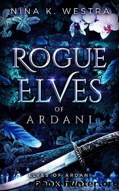 Rogue Elves of Ardani by Nina K. Westra