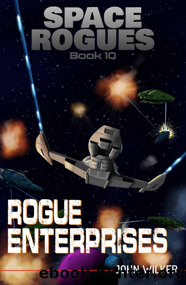Rogue Enterprises: Space Rogues 10 by John Wilker