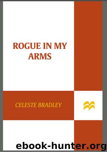 Rogue In My Arms: The Runaway Brides by Celeste Bradley