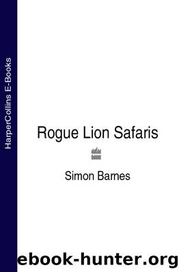 Rogue Lion Safaris by Simon Barnes