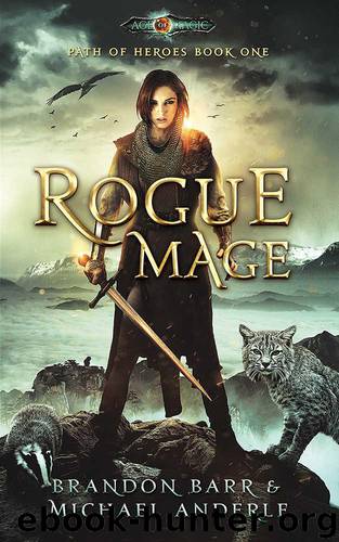 Rogue Mage: Age Of Magic - A Kurtherian Gambit Series (Path of Heroes Book 1) by Barr Brandon & Anderle Michael