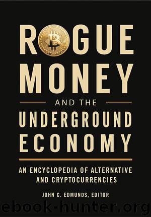 Rogue Money and the Underground Economy by John C. Edmunds