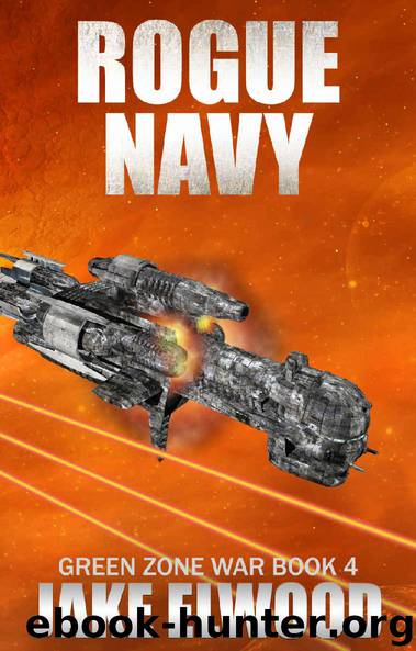 Rogue Navy (Green Zone War Book 4) by Jake Elwood