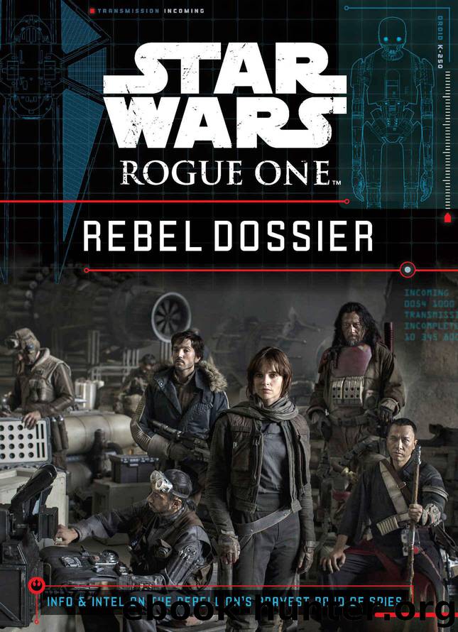 Rogue One Rebel Dossier (Star Wars: Rogue One) by Fry Jason