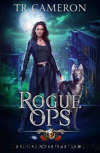 Rogue Ops (Rogue Agents of Magic Book 1) by TR Cameron & Martha Carr & Michael Anderle