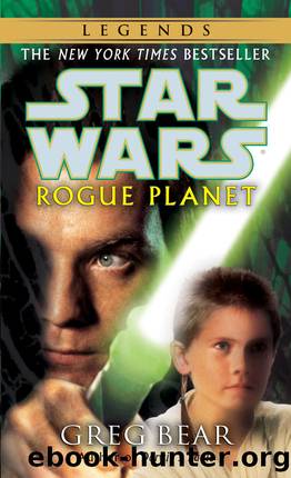 Rogue Planet: Star Wars Legends (Star Wars - Legends) by Greg Bear