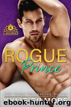 Rogue Prince (The Rourkes, Book 7) by Kylie Gilmore