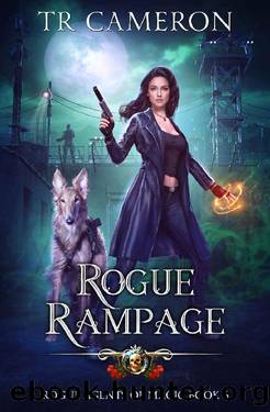 Rogue Rampage (Rogue Agents of Magic Book 6) by T. R. Cameron & Martha Carr & Michael Anderle