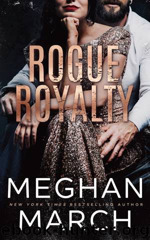 Rogue Royalty by Meghan March