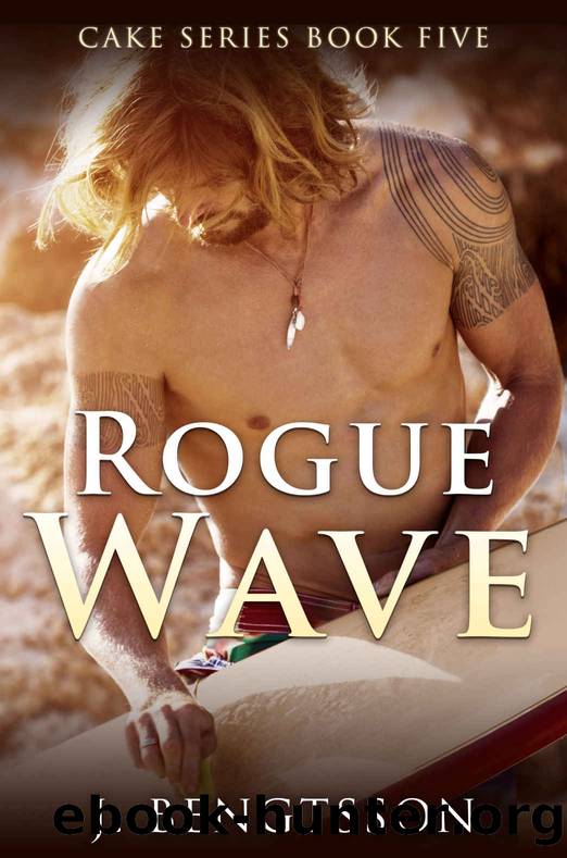 Rogue Wave~Cake Series Book Five by J. Bengtsson