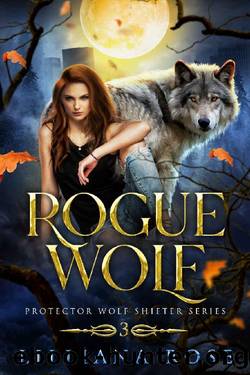 Rogue Wolf (Protector Wolf Shifter Series Book 3) by Lilliana Rose