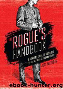Rogue's Handbook: A Concise Guide to Conduct for the Aspiring Gentleman Rogue by Jeff Metzger