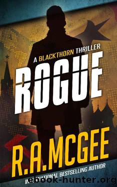 Rogue: A Blackthorn Thriller (The Blackthorn Thrillers Book 3) by R.A. McGee