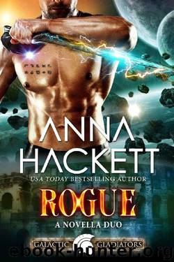 Rogue: A Scifi Alien Romance (Galactic Gladiators Book 8) by Anna Hackett