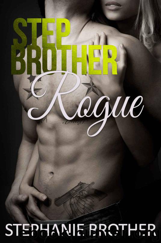 Rogue: A Stepbrother Forbidden Romance by Stephanie Brother