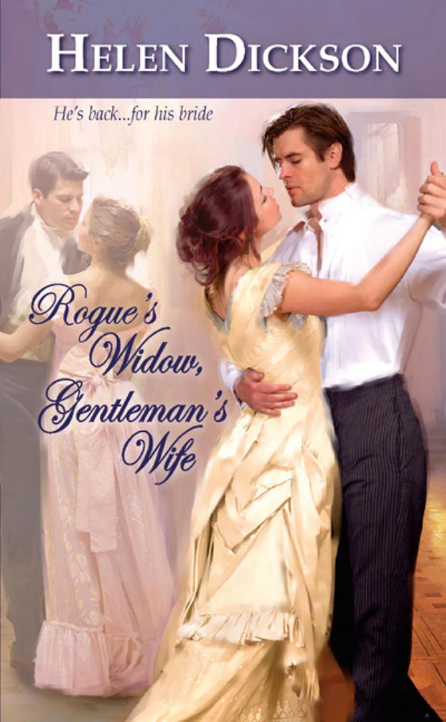 Rogueâs Widow Gentlemanâs Wife by Helen Dickson