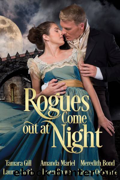 Rogues Come out at Night by Tamara Gill & Lauren Smith & Amanda Mariel & Dawn Brower & Meredith Bond & Kirsten Osbourne