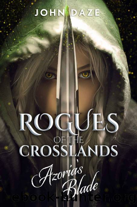 Rogues of the Crosslands: Azoria's Blade by John Daze