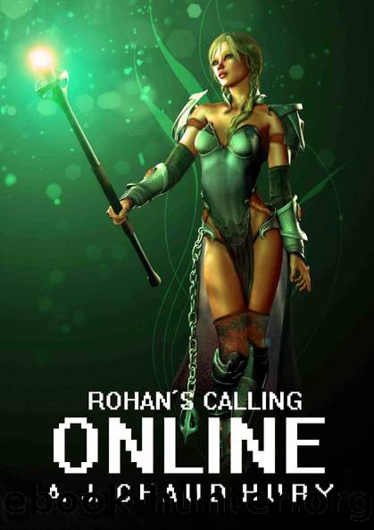 Rohan's Calling Online: A LitRPG Adventure by A. J. Chaudhury