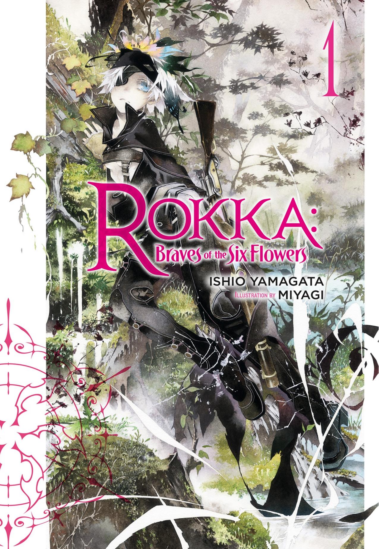 Rokka: Braves of the Six Flowers, Vol. 1 (light novel) (Rokka: Braves of the Six Flowers (Light Novel)) by Yamagata Ishio